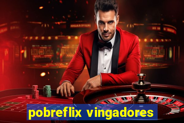 pobreflix vingadores